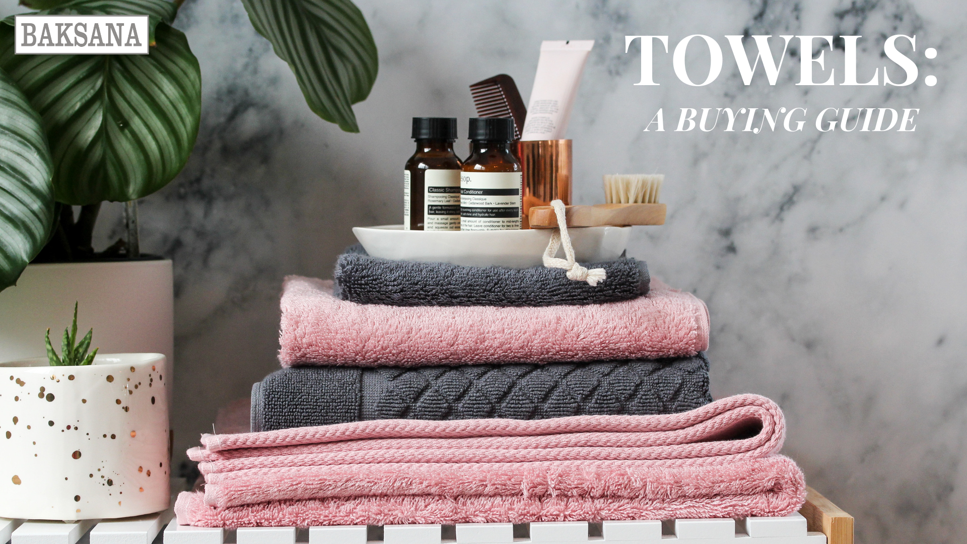 Baksana Towel Buying Guide